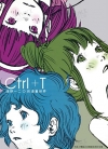 Ctrl+T 浅野一二0的漫画世界[浅野一二0][全1卷][已完结]